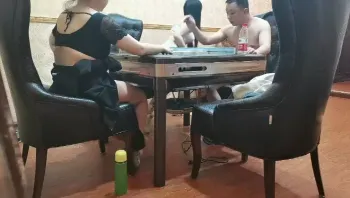 王哥约炮专家 打麻将输了脱衣服 最后没有衣服了就开始啪啪 这种麻将我也想玩【精华版】-高清原版无水
